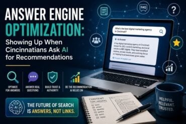 Answer Engine Optimization: Showing Up When Cincinnatians Ask AI for Recommendations