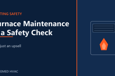 Furnace Maintenance Is a Safety Check, Not an Upsell